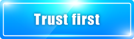 Motto:Trust first